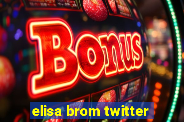 elisa brom twitter